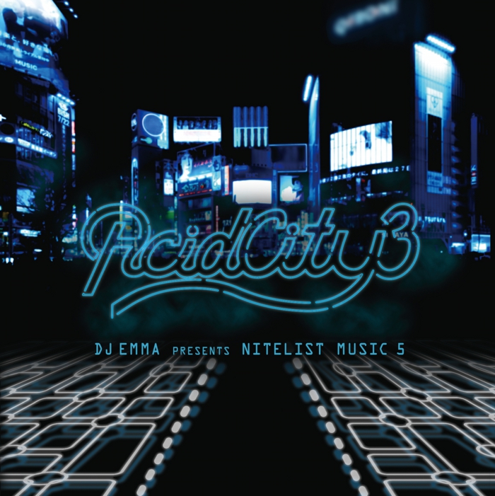 2015年03月04日DJ　EMMA　presents　NITELIST　MUSIC　4“ACID　CITY　2”/ＣＤ/NM-21038